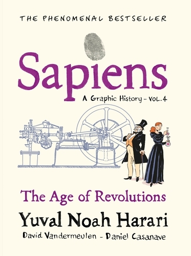 Book cover of #4 - Sapiens A Graphic History, Volume 4 by Yuval Noah Harari