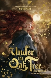 Book cover of Under the Oak Tree, Vol. 3 (novel) by Suji Kim