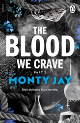 Book cover of The Blood We Crave Part Two by Monty Jay