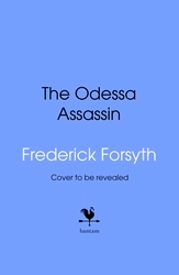 Book cover of The Odessa Assassin by Frederick Forsyth, Tony Kent
