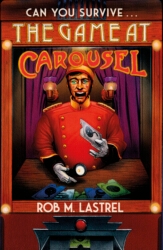 Book cover of The Game at Carousel by Rob M. Lastrel