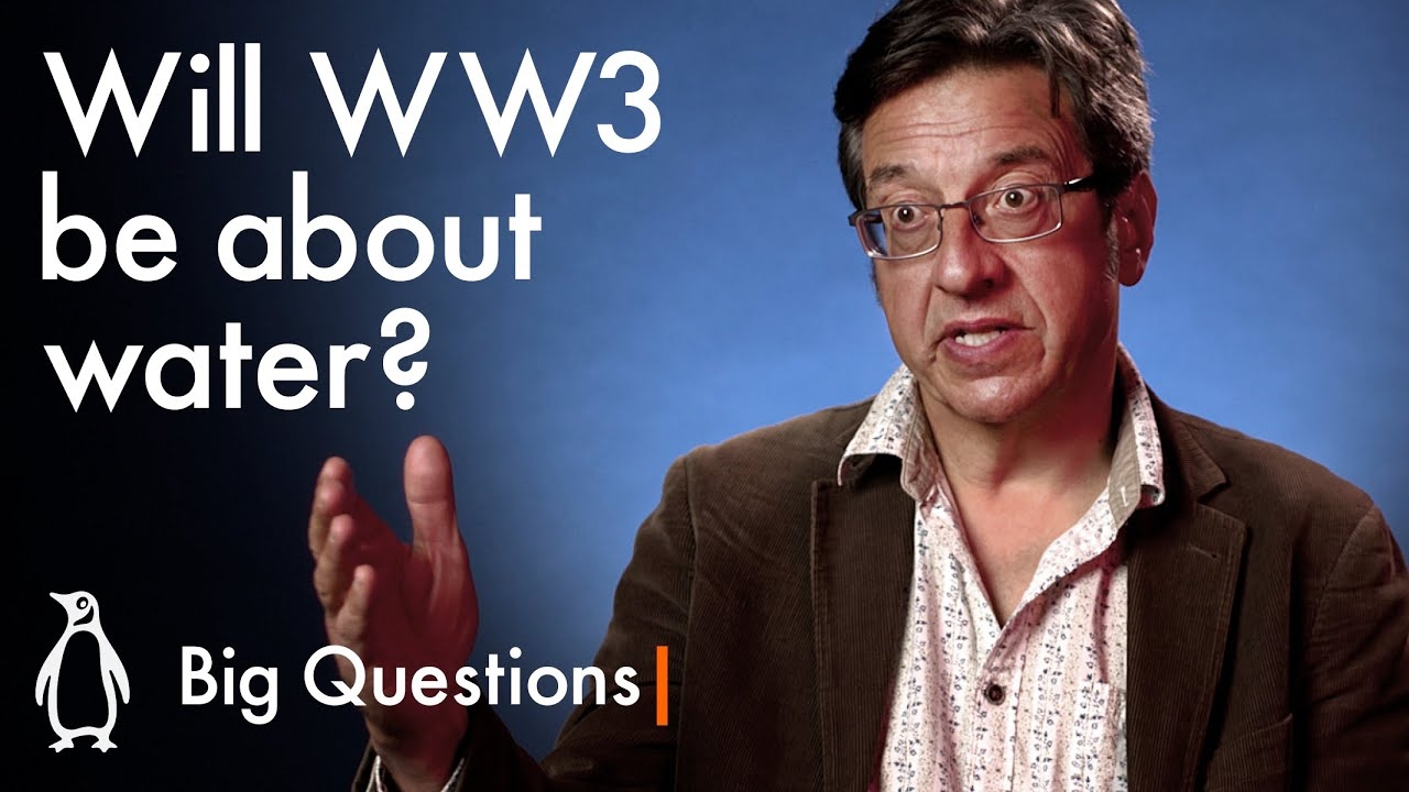 Will WW3 be about water? | George Monbiot | Big Questions