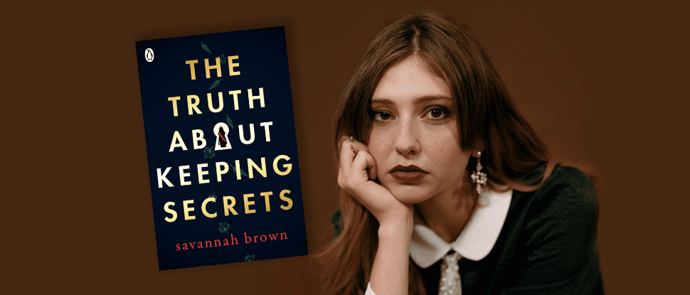 The Truth About Keeping Secrets by Savannah Brown