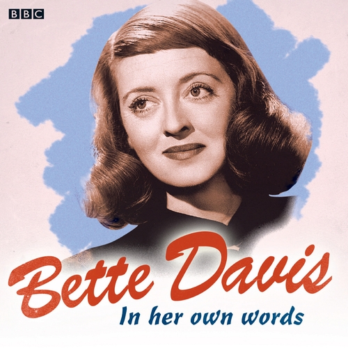 Bette Davis In Her Own Words