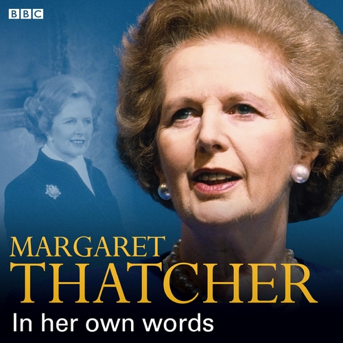 Margaret Thatcher In Her Own Words