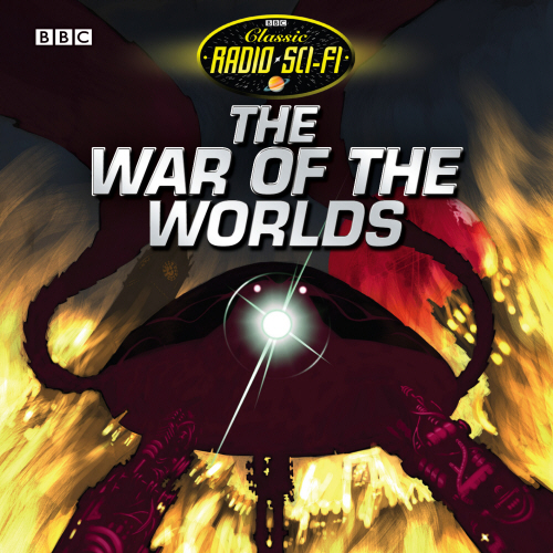 The War Of The Worlds (Classic Radio Sci-Fi)