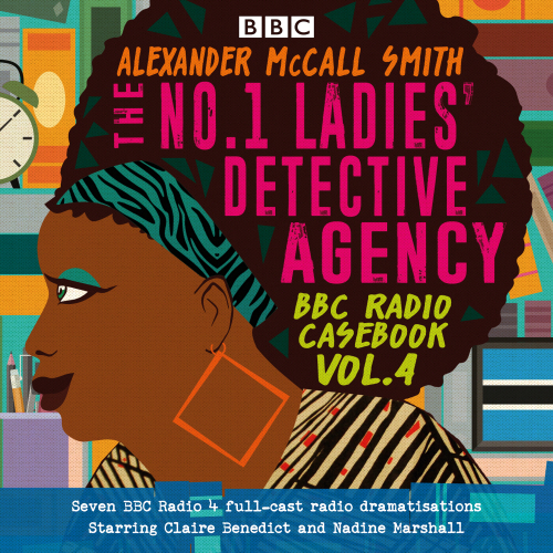 The No.1 Ladies’ Detective Agency: BBC Radio Casebook Vol.4