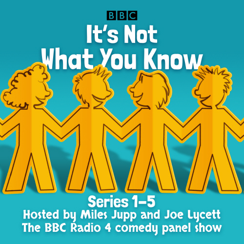 It’s Not What You Know: Series 1-5