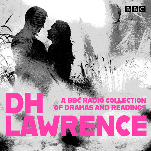 D. H. Lawrence: A BBC Radio Collection