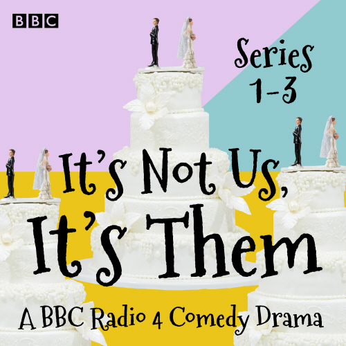 It’s Not Us, It’s Them: Series 1-3