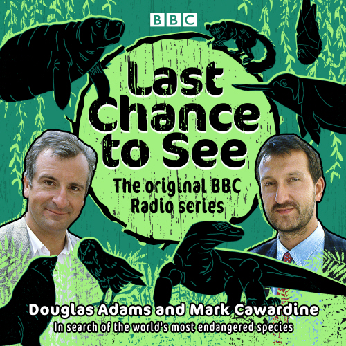 Last Chance to See: The original BBC Radio series