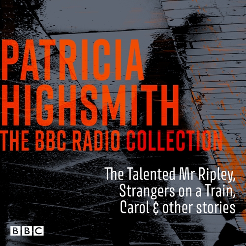 The Patricia Highsmith BBC Radio Collection