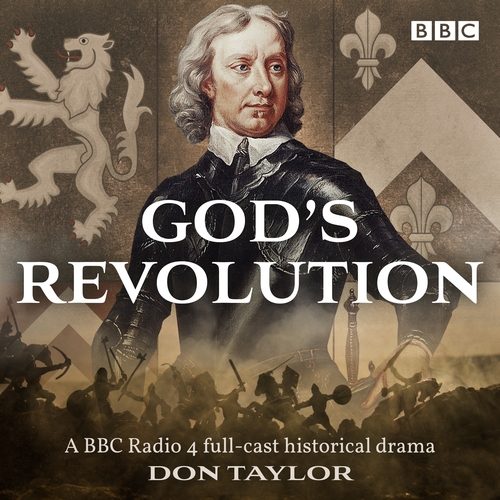 Cromwell vs The Crown: God’s Revolution