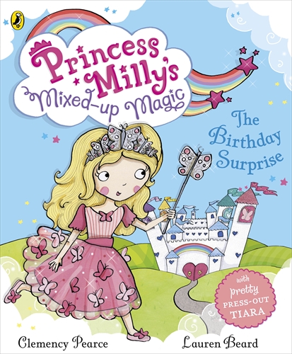 Princess Milly's Mixed Up Magic - The Birthday Surprise