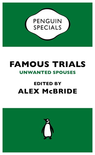 Famous Trials: Unwanted Spouses