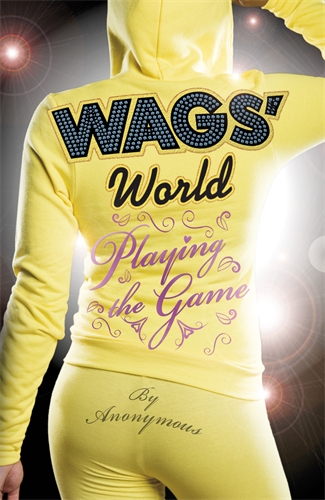WAGS' World: Playing the Game